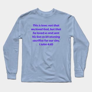 Bible Verse 1 John 4:10 Long Sleeve T-Shirt